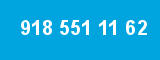 918 551 11 62